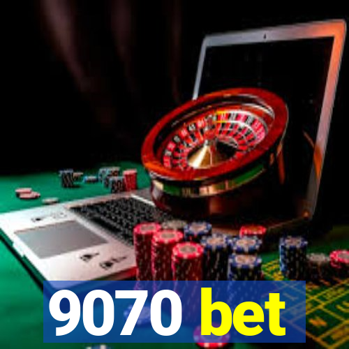 9070 bet